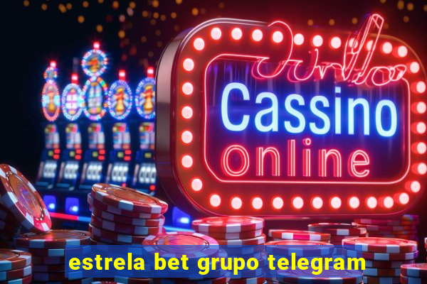 estrela bet grupo telegram